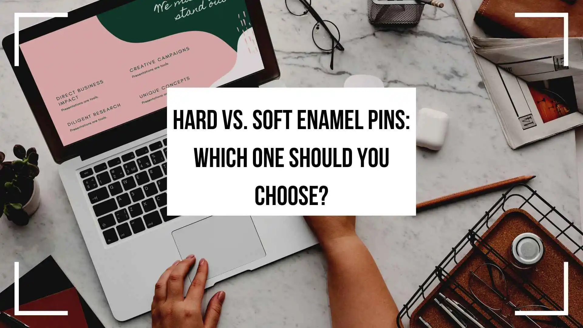 Hard vs. Soft Enamel Pins